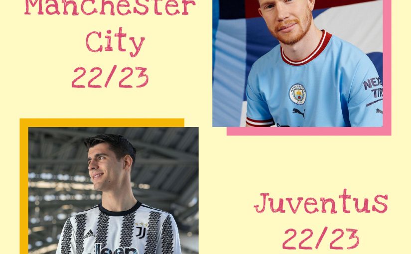 Maglia nuova stagione Manchester City e Juventus 22-23